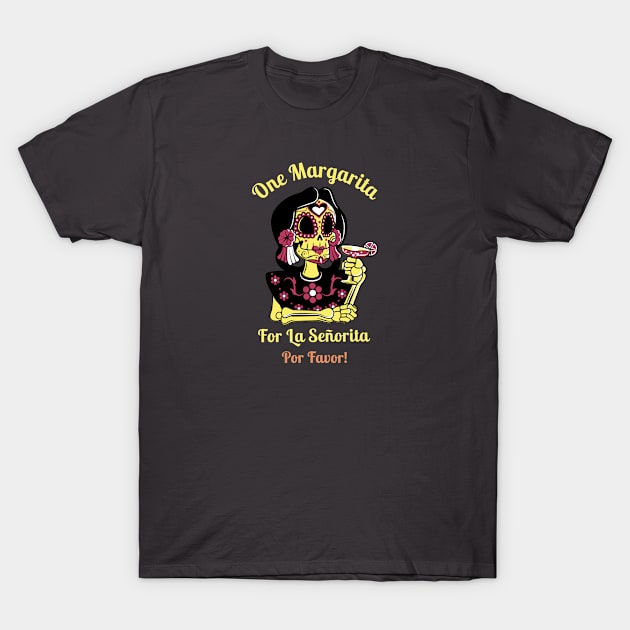 One Margarita For La Senorita T-Shirt by CANVAZSHOP